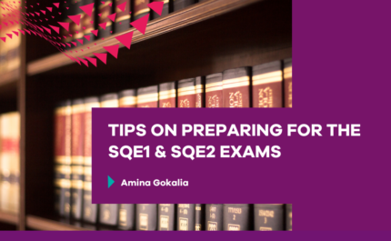 Tips on preparing for the SQE1 & SQE2 exams by Amina Gokalia