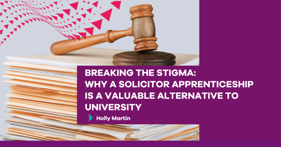 Breaking the stigma: Why a Solicitor Apprenticeship Is a Valuable Alternative to University