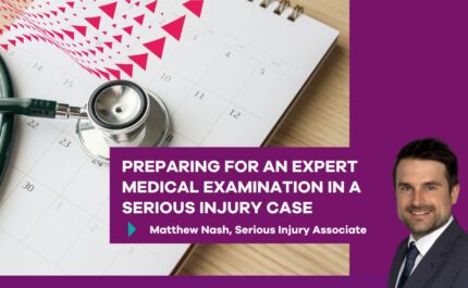 How should a client prepare for an expert medical examination in a serious injury case?