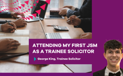 Attending My First JSM as a Trainee Solicitor – My First Experience of Creating Outcomes That Matter, by George King, Trainee Solicitor