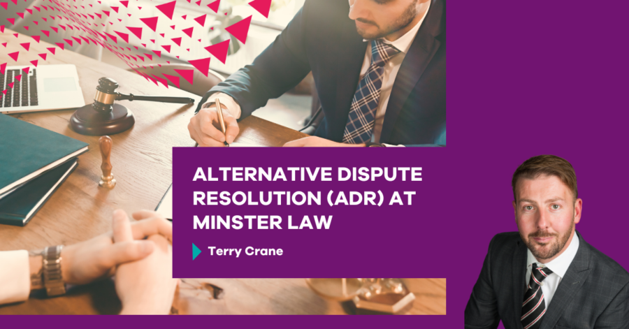 Alternative Dispute Resolution (ADR) at Minster Law by Terry Crane